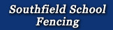 Southfield School Fencing